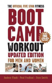 The Official Five-Star Fitness Boot Camp Workout, Updated Edition: For Men and Women - Andrew Flach, Stewart Smith, Paul Frediani