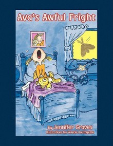 Ava's Awful Fright! - Jennifer Graves