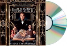 The Great Gatsby Audiobook: GREAT GATSBY [Audiobook, CD, Unabridged] [Audio CD] F. Scott Fitzgerald (Author), Jake Gyllenhaal (Reader) (Great Gatsby Movie tie in Audiobook) - F. Scott Fitzgerald, Jake Gyllenhaal