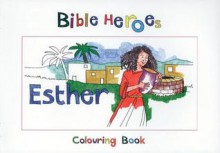 Bible Heroes Esther - Carine Mackenzie