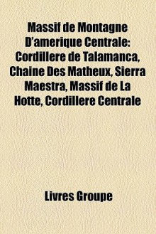 Massif De Montagne D'Am Rique Centrale - Livres Groupe