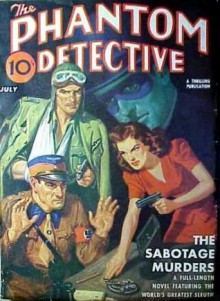 The Phantom Detective - The Sabotage Murders - July, 1941 36/1 - Robert Wallace