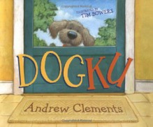 "Dogku" - Andrew Clements, Tim Bowers