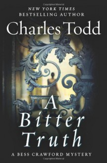 A Bitter Truth - Charles Todd, Rosalyn Landor