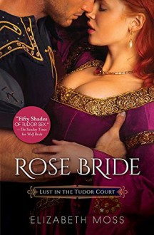 Rose Bride - Elizabeth Moss