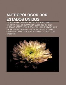 Antrop Logos DOS Estados Unidos: Bronis Aw Malinowski, Margaret Mead, Ruth Benedict, Carlos Castaneda, Marshall Sahlins, Clifford Geertz - Source Wikipedia