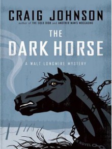 The Dark Horse - Craig Johnson