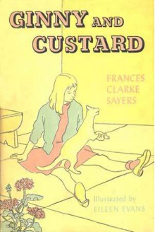 Ginny and Custard - Frances Clarke Sayers, Eileen Evans