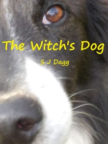 The Witch's Dog - Stephanie Dagg