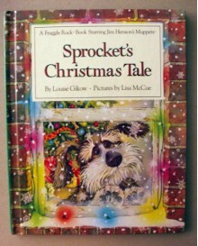 Sprocket's Christmas Tale - Louise Gikow