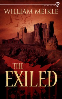 The Exiled - William Meikle