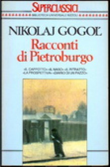 Racconti di Pietroburgo - Nikolai Gogol, Tommaso Landolfi