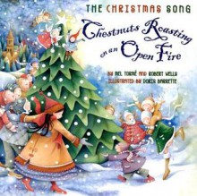 The Christmas Song: Chestnuts Roasting on an Open Fire - Mel Torme, Robert Wells, Doris Barrette