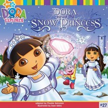 Dora Saves the Snow Princess (Dora the Explorer) - Dave Aikins, Phoebe Beinstein