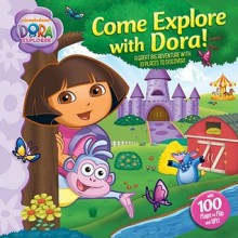 Come Explore with Dora! - Ellie Seiss, Jason Fruchter, Aka Chikasawa