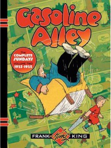 Gasoline Alley: The Complete Sundays Volume 2 1923-1925 - Frank King, Zavier Cabarga