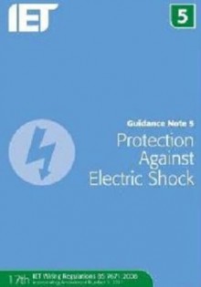 Guidance Note 5: Protection Against Electric Shock - Iet, Paul Cook