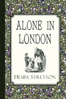 Alone in London - Hesba Stretton