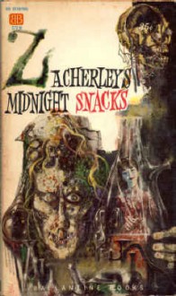 Zacherley's Midnight Snacks - John Zacherley, Robert Moore Williams, A.E. Von Vogt, Phillip James, Henry Kattner, Jerome Bixby, Theodore Sturgeon, Wallace West, William Frederick Temple, Richard Matheson