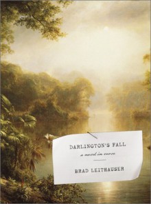 Darlington's Fall: A novel in verse - Brad Leithauser