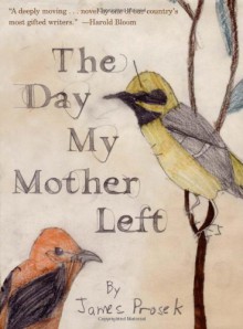 The Day My Mother Left - James Prosek, Joel Johnstone