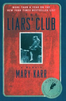 The Liars' Club - Mary Karr