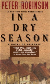 In A Dry Season (Inspector Banks, #10) - Peter Robinson