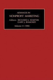 Adv in Nonprofit Marketing - R. J. Semenik R. J., Semenik R. J., Gary J. Bamossy, R. J. Semenik R. J.