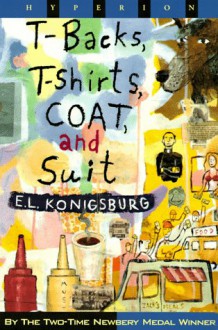 T-Backs, T-Shirts, Coats, and Suits - E.L. Konigsburg