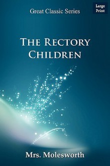 The Rectory Children - Mrs. Molesworth, Walter Crane