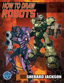 How to Draw Robots Pocket Manga - Robert Acosta, Ben Dunn