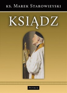 Ksiądz. Opowiadania i wspomnienia o księżach - Marek Starowieyski