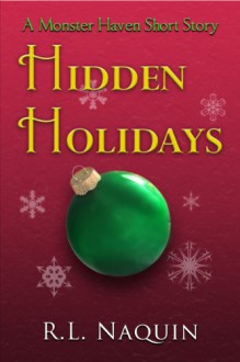 Hidden Holidays - R.L. Naquin