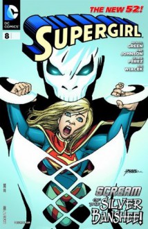 Supergirl (2011- ) #8 - Michael Green, Michael Johnson, George Pérez