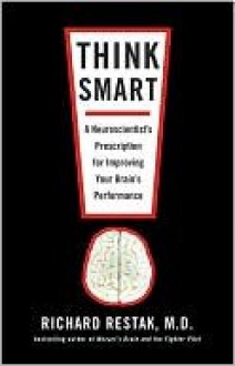 Think Smart - Richard Restak