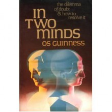 In Two Minds - Os Guinness