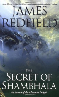 The Secret of Shambhala: In Search of the Eleventh Insight - James Redfield