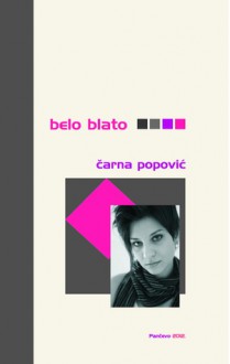 Belo blato - Čarna Popović