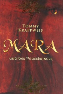 Mara und der Feuerbringer - Tommy Krappweis