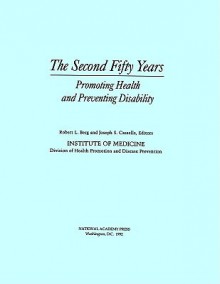 Second Fifty Years - Division of Health Promotion and Disease Prevention, Institute of Medicine