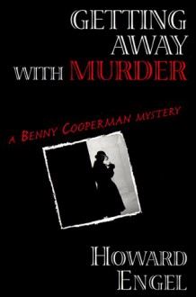 Getting Away with Murder: A New Benny Cooperman Mystery - Howard Engel