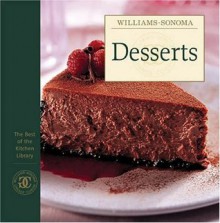 Williams-Sonoma The Best of Kitchen Library: Desserts (The Best of the Kitchen Library) - Chuck Williams