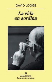 La vida en sordina - David Lodge, Jaime Zulaika