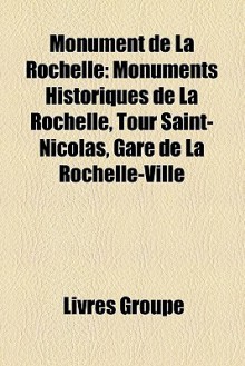 Monument De La Rochelle - Livres Groupe