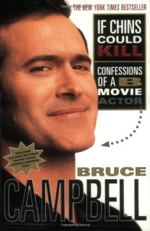 If Chins Could Kill (Other Format) - Bruce Campbell