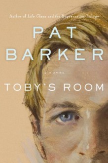 Toby's Room (Audio) - Pat Barker, Nicola Barber