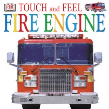 Touch and Feel: Fire Engine - Andy Crawford
