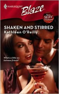 Shaken and Stirred: Those Sexy O'Sullivans - Kathleen O'Reilly