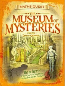 The Museum of Mysteries (Maths Quest) - David Glover