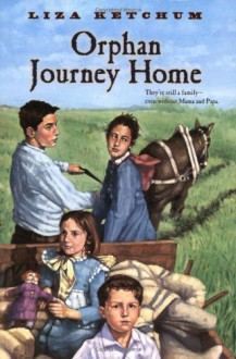 Orphan Journey Home - Liza Ketchum